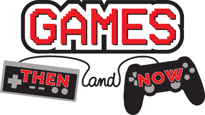 Games Then and Now