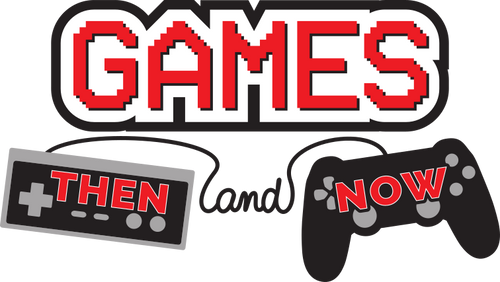 Games Then and Now